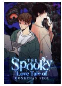 The Spooky Love Tale of Gongchan Seol