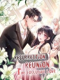 Resurrection Reunion: The Exclusive Love