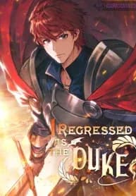 I Regressed As The Duke